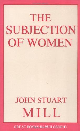 John Stuart Mill: The Subjection of Women (Paperback, Prometheus Books)