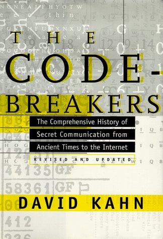 David Kahn: The codebreakers (1996, Scribner)