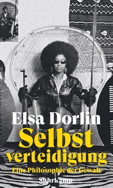 Elsa Dorlin: Selbstverteidigung (German language, 2020, Suhrkamp Verlag)