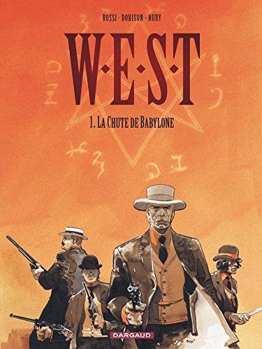 Xavier Dorison, Fabien Nury, Christian Rossi: West Tome 1 (French language)