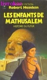 Robert A. Heinlein: Les Enfants de Mathusalem (French language, 1981)