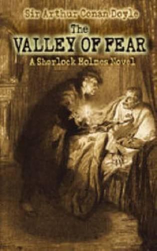 Arthur Conan Doyle, Arthur Conan Doyle: The Valley of Fear (Sherlock Holmes, #7) (2005)