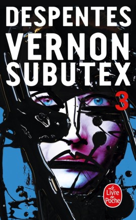 Virginie Despentes: Vernon Subutex 3 (Paperback, 2018, Le Livre de Poche)