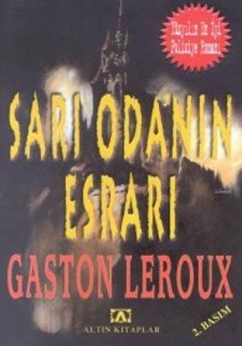 Gaston Leroux: Sari Oda'nin Esrari (Paperback, Altin Kitaplar)