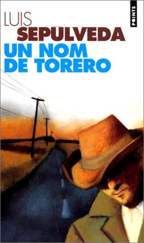 Luis Sepúlveda: Un nom de torero (Paperback, Seuil)