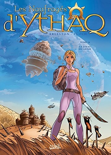 Adrien Floch, Soleil, Christophe Arleston: Naufragés d'Ythaq T14 - Le Joyau du Génie (Paperback, French language, French and European Publications Inc, SOLEIL)