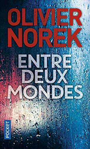 Olivier Norek: Entre deux mondes (Paperback, 2018, Pocket, POCKET)