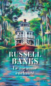 Russell Banks: Le royaume enchanté (EBook, français language, 2024, Actes Sud)