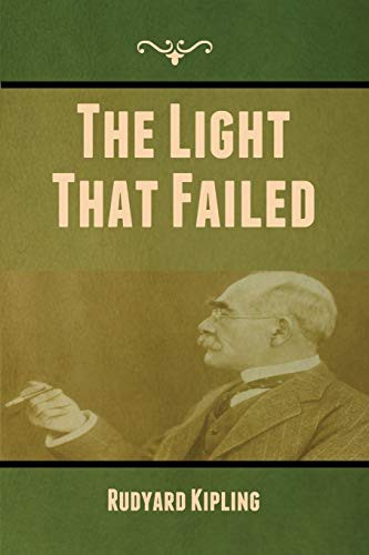 Rudyard Kipling: The Light That Failed (Paperback, 2020, Bibliotech Press)