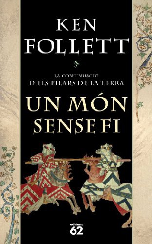 Ken Follett, Concepció Iribarren Donadéu, Mar Albacar Morgo, Anna Mauri Batlle: Un món sense fi (Hardcover, Edicions 62)