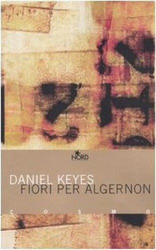 Daniel Keyes: Fiori per Algernon (Italian language, Nord)