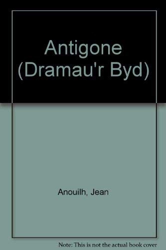 Jean Anouilh: Antigone (Welsh language, 1976, Gwasg Prifysgol Cymru ar ran Cyngor Celfyddydau Cymru, Eyre Methuen, Gwasg Prifysgol Cymru / University of Wales Press)