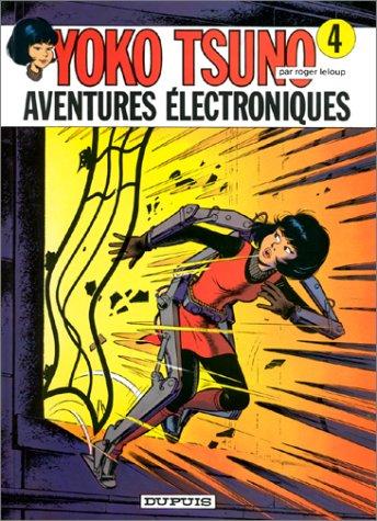 Roger Leloup: Yoko Tsuno, tome 4  (French language, Dupuis, Editions Dupuis)