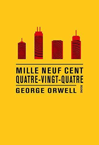 George Orwell, George Orwell: Mille neuf cent quatre-vingt-quatre (French language, 2021, éditions Agone)