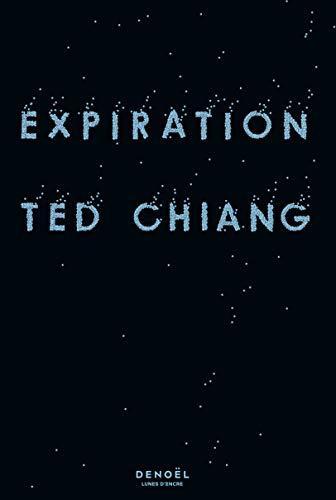 Ted Chiang: Expiration (French language, 2020, Denoël)
