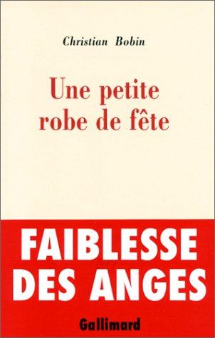 Christian Bobin: Une petite robe de fête (Paperback, French language, Gallimard)