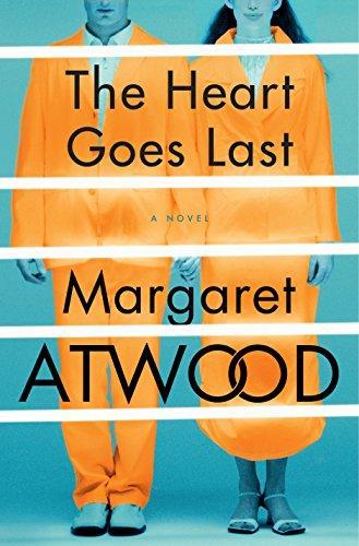 Margaret Atwood: The Heart Goes Last (2015)