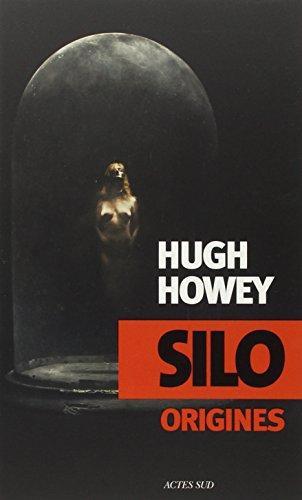 Hugh Howey: Silo Origines (French language, 2014)