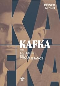 Reiner Stach, Régis Quatresous: Kafka. Le temps de la connaissance (Paperback, français language, Le Cherche Midi)