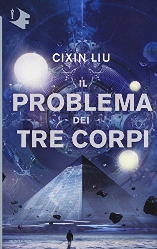 Cixin Liu, Liu Cixin: Il problema dei tre corpi (Paperback, Italian language, 2017, Mondadori)