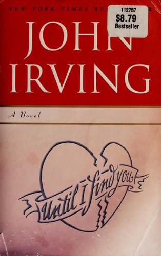 John Irving: Until I find you (2006, Ballantine Books)