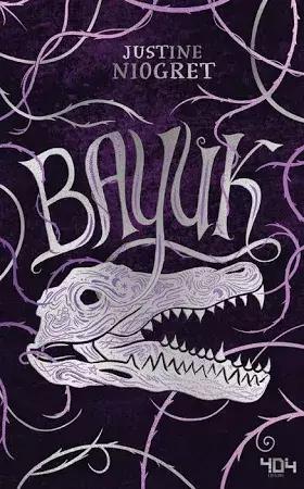 Justine Niogret: Bayuk (French language, 2022, Éditions 404)