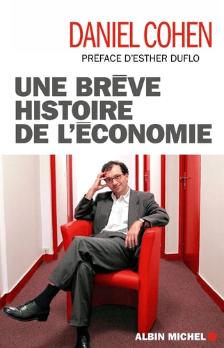 Daniel Cohen: Une brève histoire de l'économie (Paperback, Français language, 2024, ALBIN MICHEL)