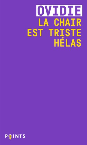 Ovidie: La chair est triste hélas (Paperback, français language, 2024, Points)