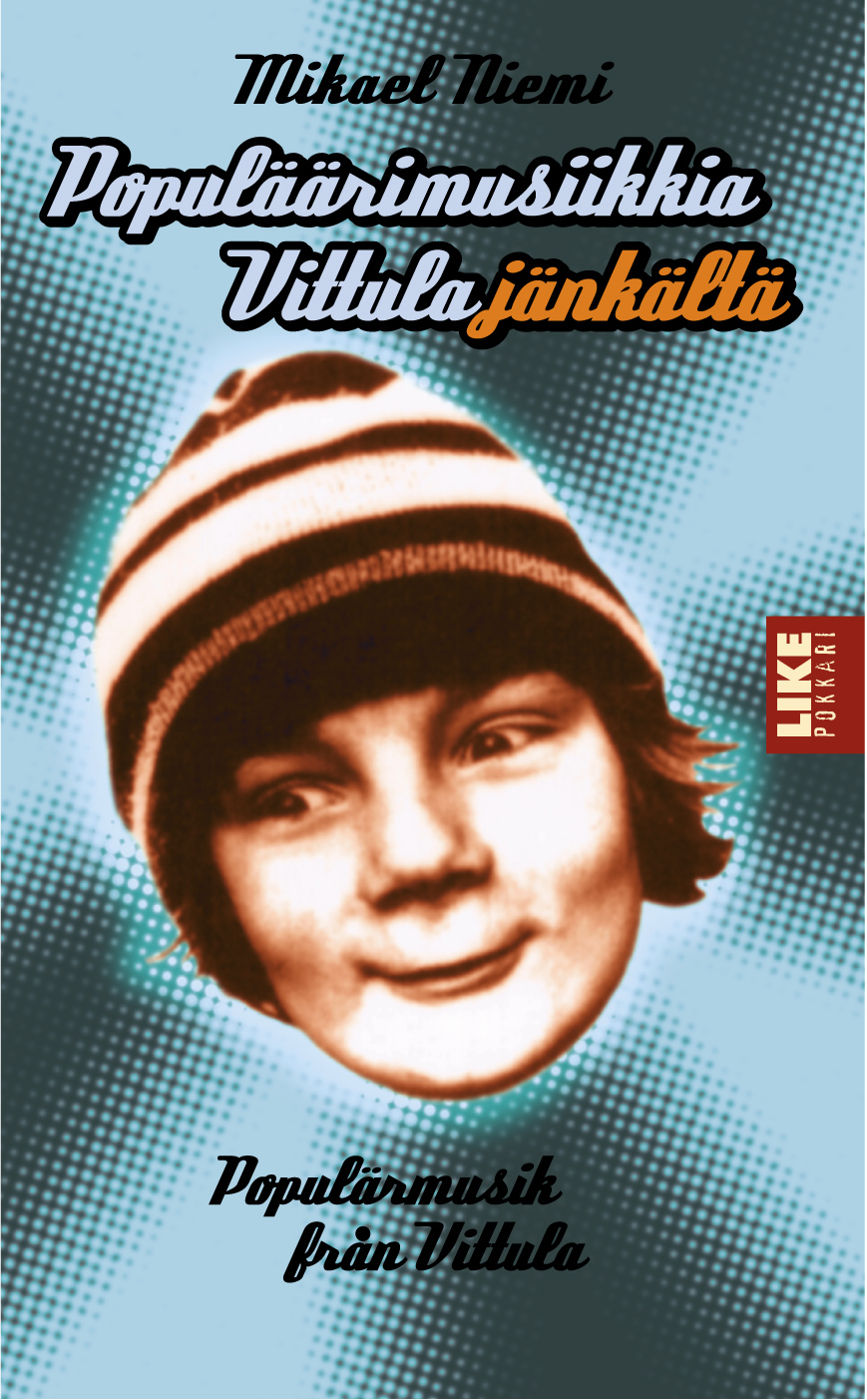 Populäärimusiikkia Vittulajänkältä (Paperback, Finnish language, 1999, LIKE)