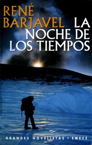 René Barjavel: La noche de los tiempos (Spanish language, 1969, Emece  Editores)