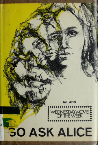 Beatrice Sparks, James Jennings: Go ask Alice. (Hardcover, 1971, Prentice-Hall)