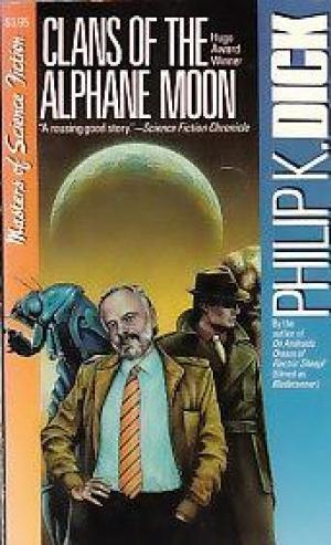Philip K. Dick: Clans of the Alphane Moon (Paperback, 1988, Carroll & Graf Pub)