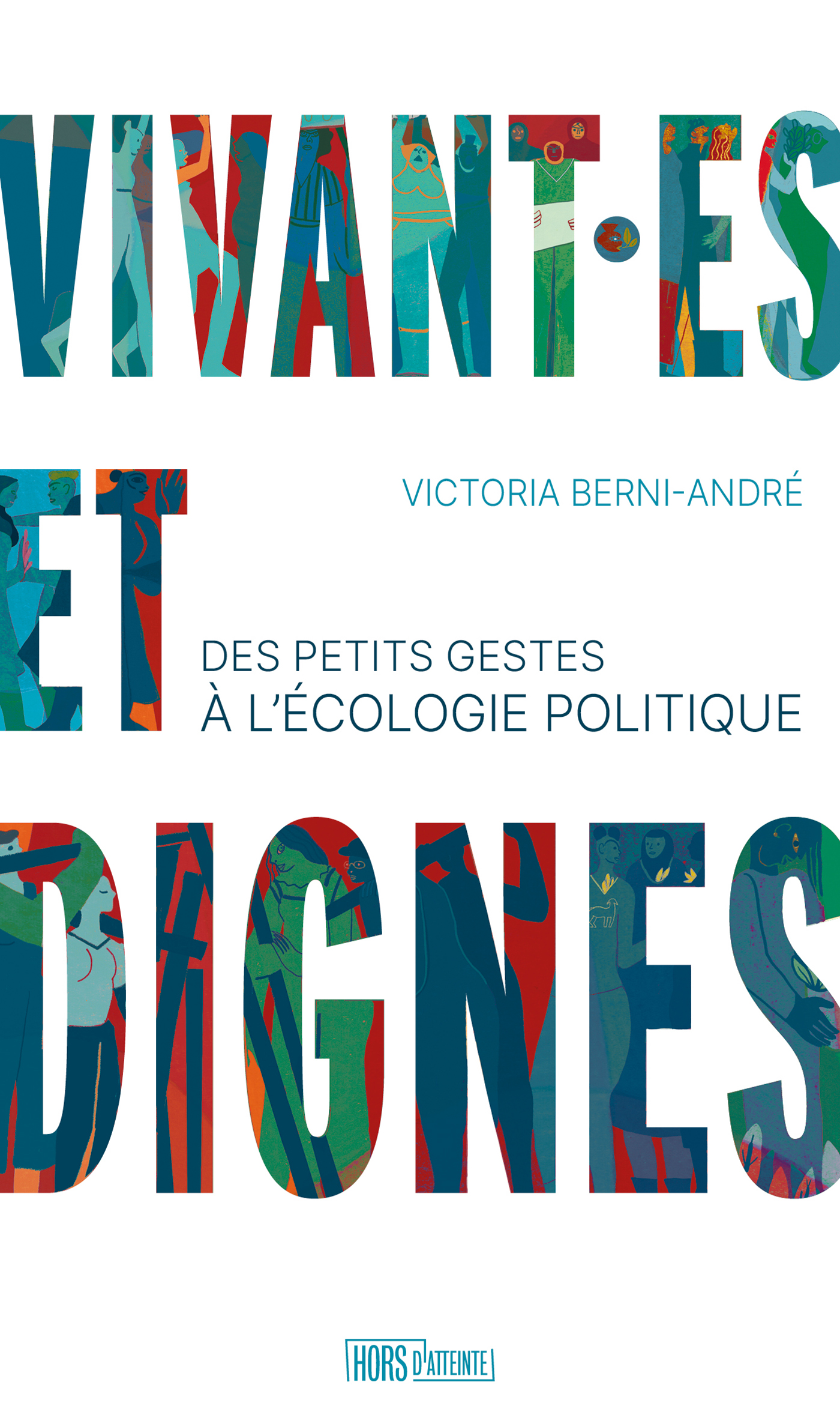 Victoria Berni-André: Vivant·es et dignes (Hardcover, Français language, 2024, Hors D'Atteinte)