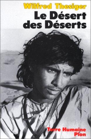 Wilfred Thesiger: Le désert des déserts (Paperback, Omnibus)