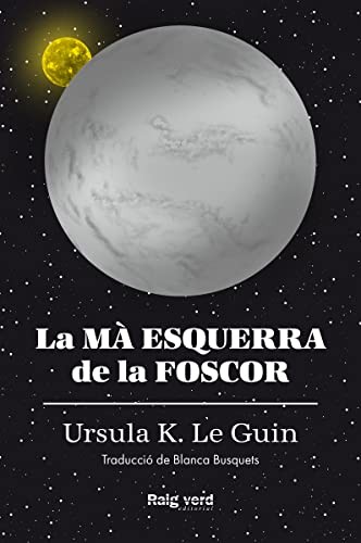 Ursula K. Le Guin, Blanca Busquets: La mà esquerra de la foscor (Paperback, RAYO VERDE EDITORIAL, S.L.)