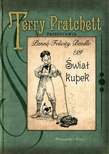 Terry Pratchett, Patrick Couton, Bernard Pearson, Isobel Pearson, Peter Dennis: Panna Felicity Beedle i jej świat kupek (EBook, Polish language, 2017, Prószyński i spółka)