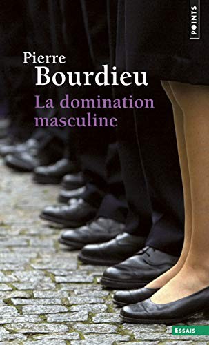 Pierre Bourdieu: La Domination Masculine (Paperback, Points, Editions Du Seuil)