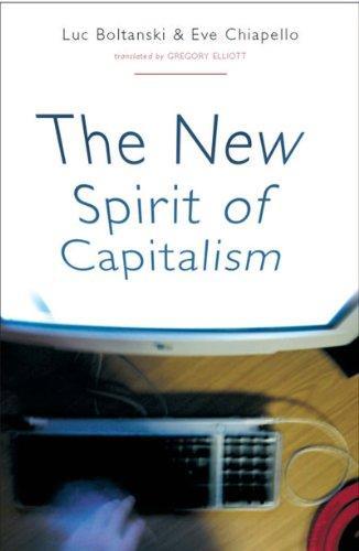 Ève Chiapello, Luc Boltanski: The New Spirit of Capitalism (2006)