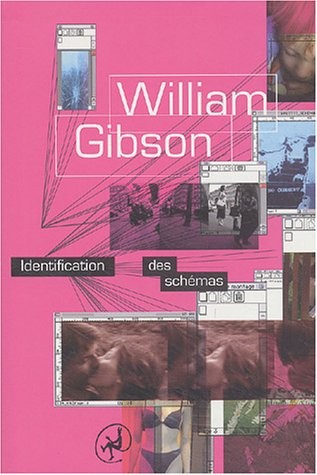 GIBSON WILLIAM: IDENTIFICATION DES SCHEMAS (Paperback, DIABLE VAUVERT)