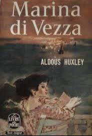 Aldous Huxley: Marina di Vezza (Paperback, French language, 1962, Livre de Poche)