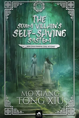 Mo Xiang Tong Xiu: The Scum Villain's Self-Saving System (tome 1) (Hardcover, français language, 2024, Bookmark)