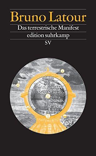 Bruno Latour, Bernd Schwibs: Das terrestrische Manifest (German language, 2018)