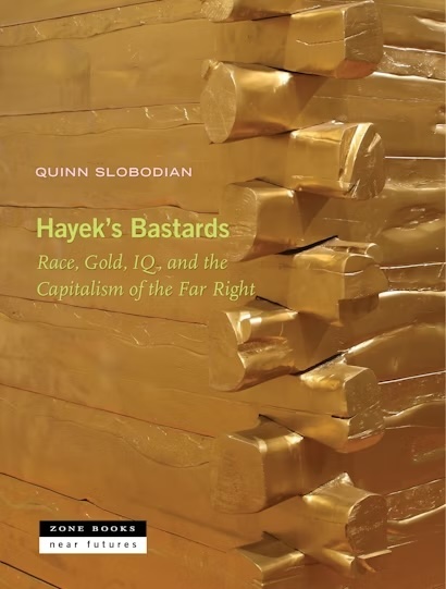 Quinn Slobodian: Hayek's Bastards (Hardcover, 2025, Princeton University Press)
