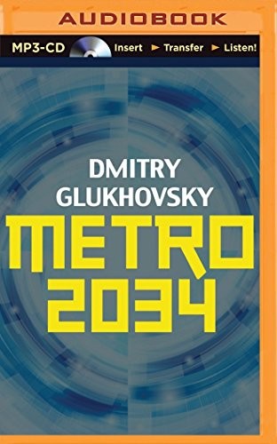 Dmitry Glukhovsky, Rupert Degas: Metro 2034 (AudiobookFormat, Brilliance Audio)