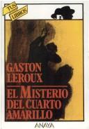 Gaston Leroux: Misterio del Cuarto Amarillo (Paperback, Spanish language, Anaya Publishers)