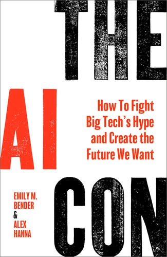 Alex Hanna, Emily M. Bender: The AI Con (Hardcover, Penguin Random House)