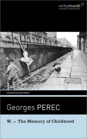 Georges Perec: W, or the Memory of Childhood (Verba Mundi) (Paperback, David R Godine)