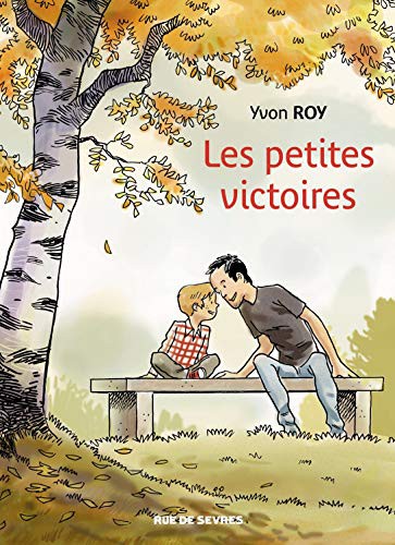 Yvon Roy: LES PETITES VICTOIRES (Paperback, RUE DE SEVRES)