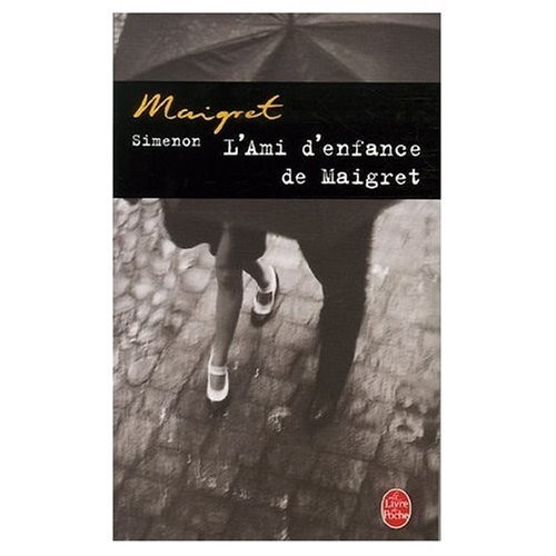 Georges Simenon: L'Ami D'Enfance De Maigret (Paperback, French & European Pubns)
