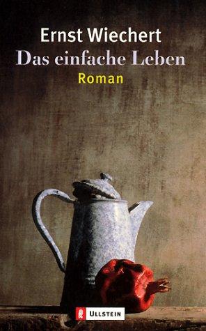 Ernst Emil Wiechert: Das einfache Leben. (Paperback, German language, 2000, Ullstein Tb)